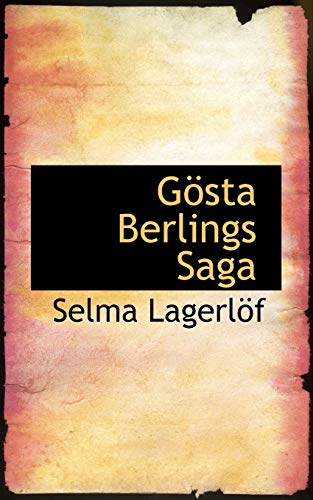 Gosta Berlings Saga (9781103070015) by Lagerlof, Selma