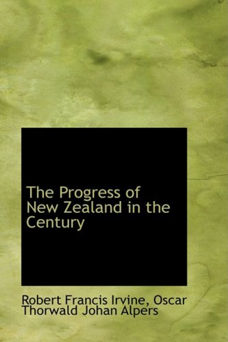 9781103070084: The Progress of New Zealand in the Century