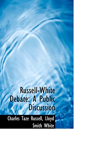9781103072262: Russell-White Debate: A Public Discussion