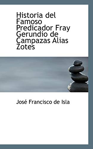 9781103077915: Historia del Famoso Predicador Fray Gerundio de Campazas Alias Zotes