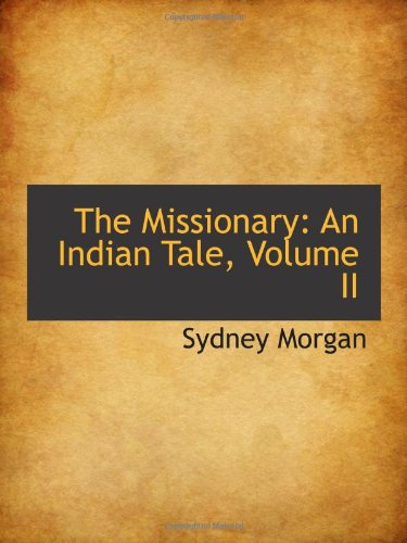 Beispielbild fr The Missionary: An Indian Tale, Volume II zum Verkauf von Revaluation Books