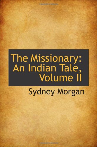 Beispielbild fr The Missionary: An Indian Tale, Volume II zum Verkauf von Revaluation Books