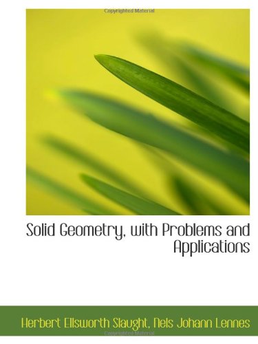 Stock image for Solid Geometry, with Problems and Applications for sale by Revaluation Books