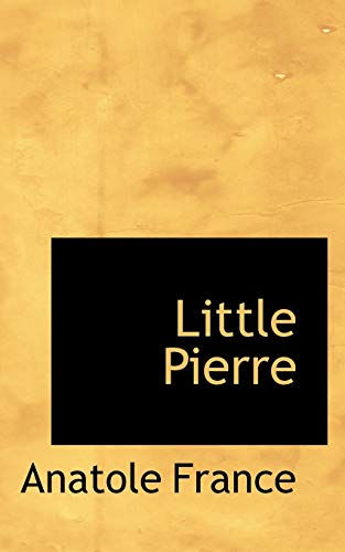 Little Pierre (9781103088805) by France, Anatole