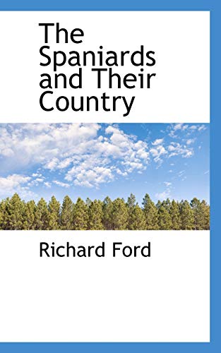 The Spaniards and Their Country (9781103094530) by Ford, Richard