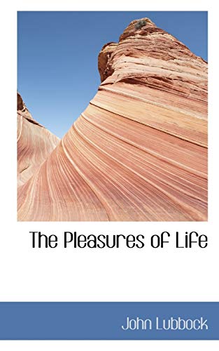 The Pleasures of Life - John Lubbock