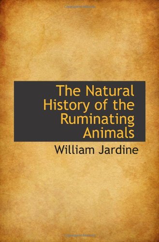 9781103095629: The Natural History of the Ruminating Animals