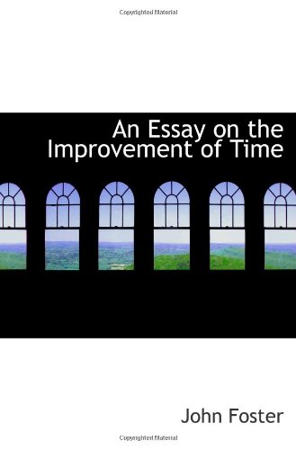 9781103098651: An Essay on the Improvement of Time