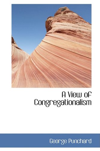 9781103101757: A View of Congregationalism