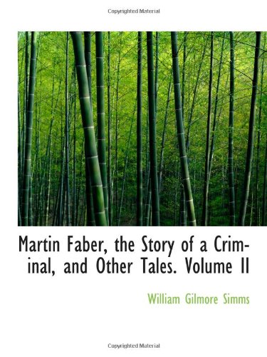 Stock image for Martin Faber, the Story of a Criminal, and Other Tales. Volume II for sale by Revaluation Books