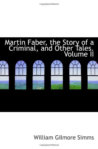 Stock image for Martin Faber, the Story of a Criminal, and Other Tales. Volume II for sale by Revaluation Books