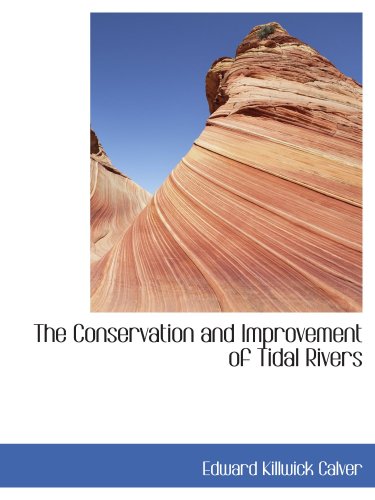 Imagen de archivo de The Conservation and Improvement of Tidal Rivers a la venta por Revaluation Books