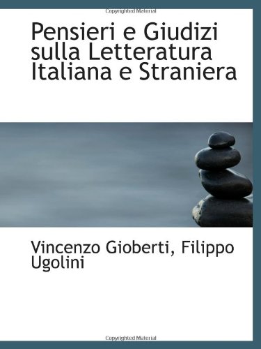 Beispielbild fr Pensieri e Giudizi sulla Letteratura Italiana e Straniera zum Verkauf von Revaluation Books