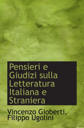 Beispielbild fr Pensieri e Giudizi sulla Letteratura Italiana e Straniera zum Verkauf von Revaluation Books