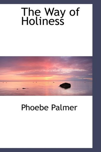 The Way of Holiness (9781103119714) by Palmer, Phoebe