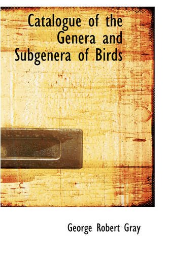 9781103122509: Catalogue of the Genera and Subgenera of Birds