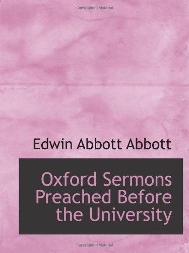 Oxford Sermons Preached Before the University (9781103126095) by Abbott, Edwin Abbott