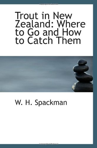 Stock image for Trout in New Zealand: Where to Go and How to Catch Them for sale by Revaluation Books