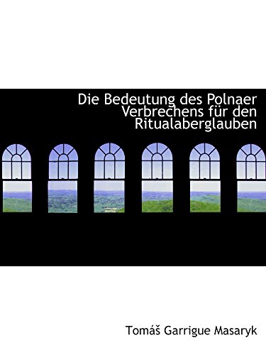 Stock image for Die Bedeutung des Polnaer Verbrechens fr den Ritualaberglauben for sale by Revaluation Books