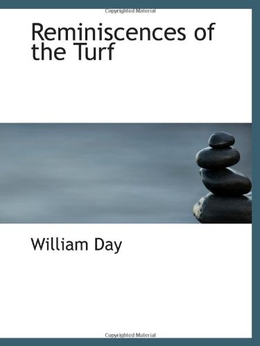 Reminiscences of the Turf (9781103134991) by Day, William