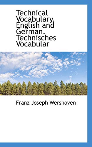 Technical Vocabulary, English and German: Technisches Vocabular - Wershoven, Franz Josef