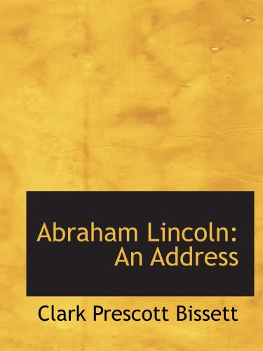 Imagen de archivo de Abraham Lincoln: An Address a la venta por Revaluation Books