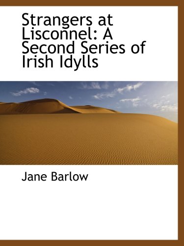 Image d?archive pour Strangers at Lisconnel: A Second Series of Irish Idylls