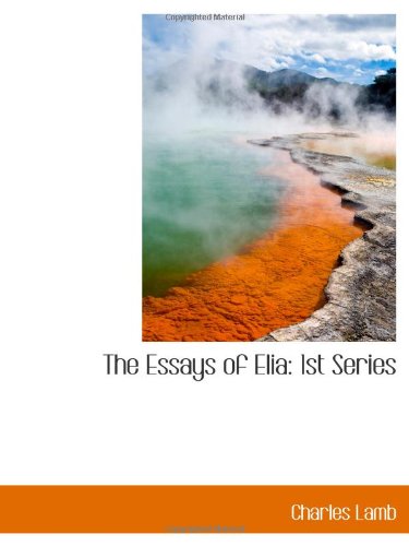 The Essays of Elia: 1st Series (9781103139552) by Lamb, Charles