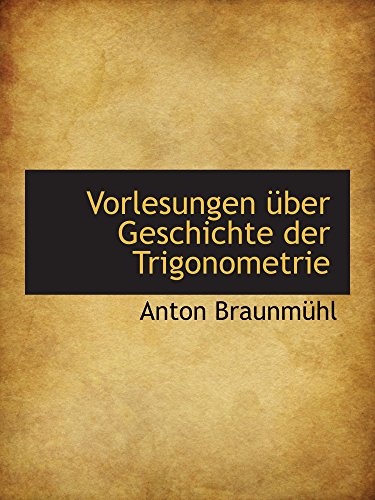 9781103142149: Vorlesungen ber Geschichte der Trigonometrie