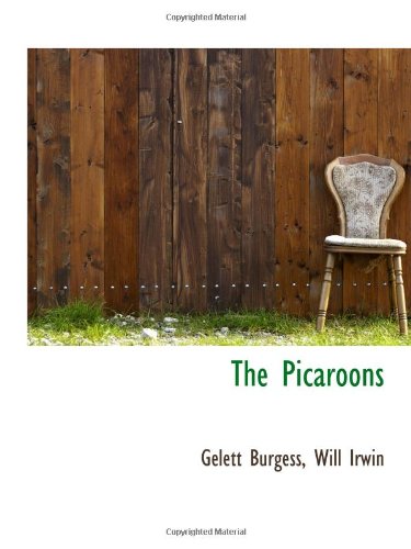 The Picaroons (9781103142774) by Burgess, Gelett