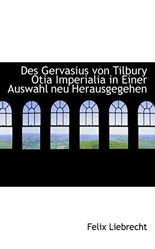 9781103152858: Des Gervasius von Tilbury Otia Imperialia in Einer Auswahl neu Herausgegehen