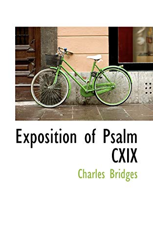 Exposition of Psalm Cxix (9781103157556) by Bridges, Charles