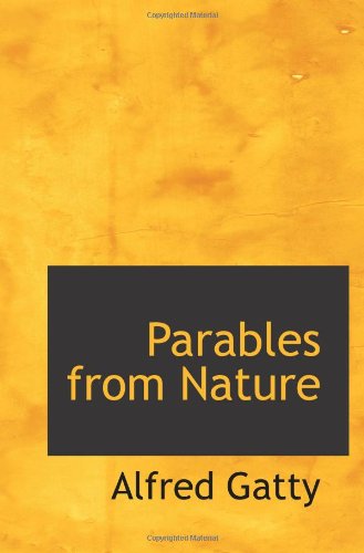 Parables from Nature (9781103162550) by Gatty, Alfred