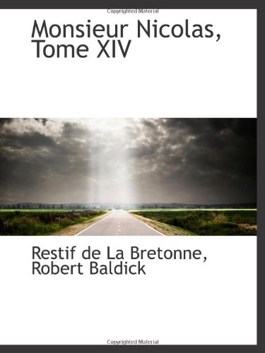 9781103163748: Monsieur Nicolas, Tome XIV