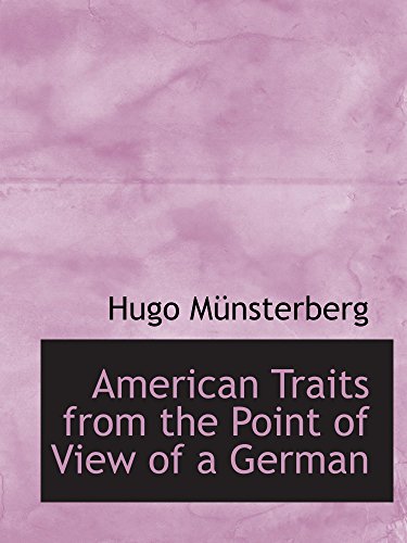 American Traits from the Point of View of a German (9781103166480) by MÃ¼nsterberg, Hugo