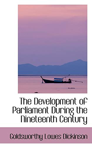 Stock image for The Development of Parliament During the Nineteenth Century for sale by HPB-Ruby