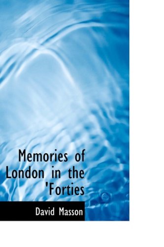 Memories of London in the 'forties (9781103169139) by Masson, David