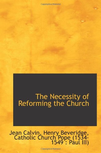 9781103176809: The Necessity of Reforming the Church