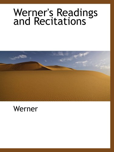 Werner's Readings and Recitations (9781103178056) by Werner, .