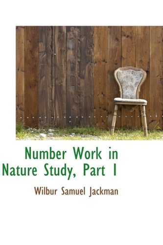 Number Work in Nature Study (9781103178582) by Jackman, Wilbur Samuel
