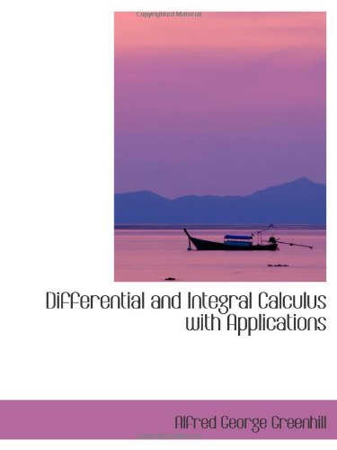 9781103184224: Differential and Integral Calculus with Applications