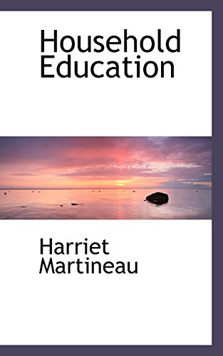 Household Education (9781103191918) by Martineau, Harriet