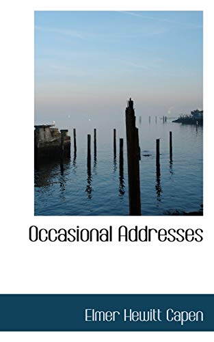 Occasional Addresses - Elmer Hewitt Capen