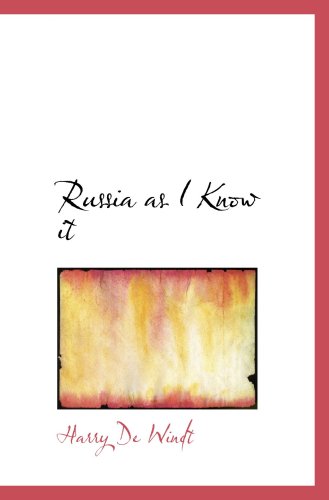 Russia as I Know it (9781103196708) by Windt, Harry De