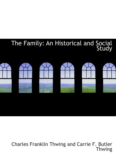 Stock image for The Family: An Historical and Social Study for sale by Revaluation Books