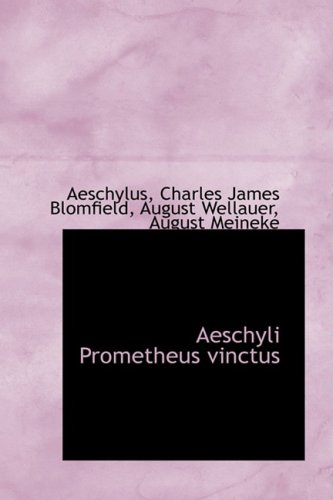 Aeschyli Prometheus vinctus (9781103202225) by Aeschylus