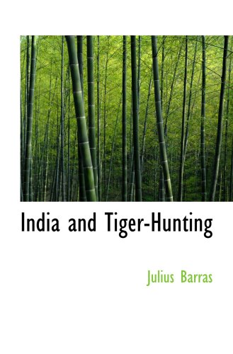 Imagen de archivo de India and Tiger-Hunting a la venta por Revaluation Books