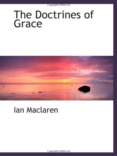 The Doctrines of Grace (9781103203390) by Maclaren, Ian