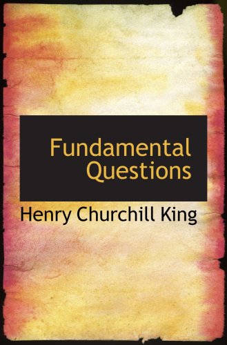 Fundamental Questions (9781103204403) by King, Henry Churchill