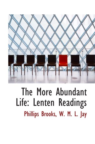 Imagen de archivo de The More Abundant Life: Lenten Readings a la venta por Revaluation Books